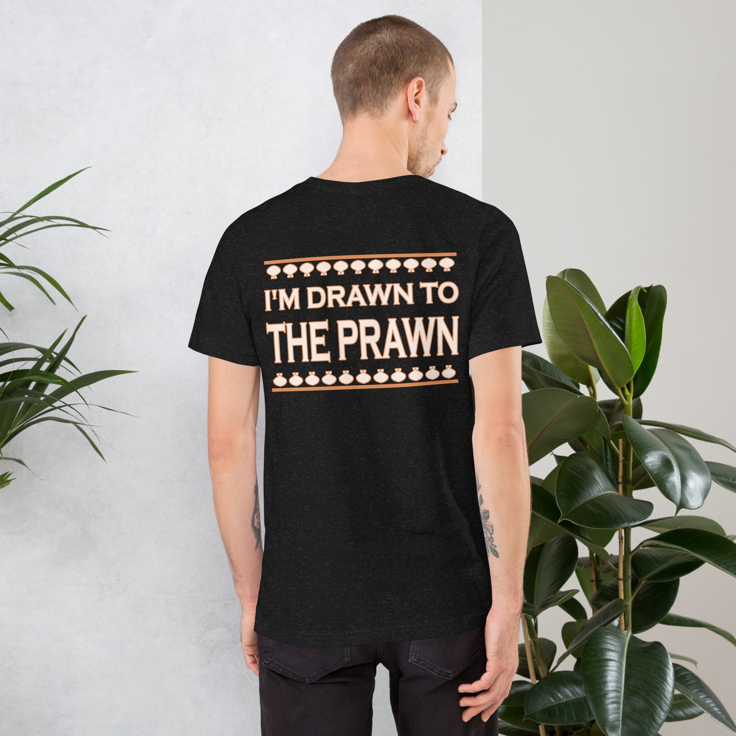 I'm Drawn to the Prawn T-Shirt